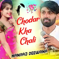 Chodar Kha Chali